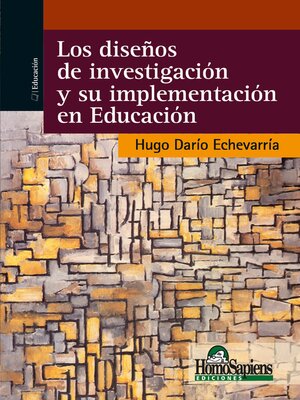 cover image of Los diseños de investigación y su implementación en Educación